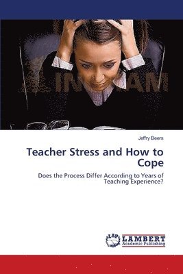 Teacher Stress and How to Cope 1