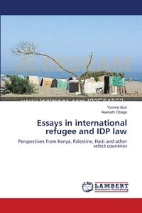 bokomslag Essays in international refugee and IDP law