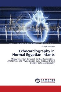 bokomslag Echocardiography in Normal Egyptian Infants