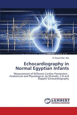 Echocardiography in Normal Egyptian Infants 1