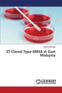 bokomslag ST Clonal Type MRSA in East Malaysia