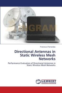 bokomslag Directional Antennas in Static Wireless Mesh Networks