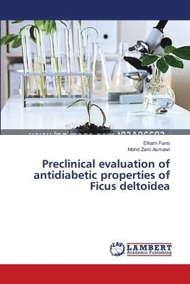 Preclinical evaluation of antidiabetic properties of Ficus deltoidea 1