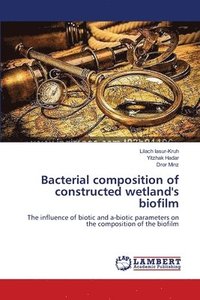 bokomslag Bacterial composition of constructed wetland's biofilm
