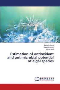 bokomslag Estimation of antioxidant and antimicrobial potential of algal species
