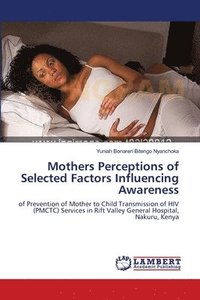 bokomslag Mothers Perceptions of Selected Factors Influencing Awareness