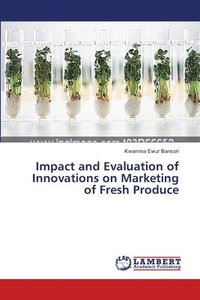 bokomslag Impact and Evaluation of Innovations on Marketing of Fresh Produce