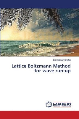 bokomslag Lattice Boltzmann Method for wave run-up