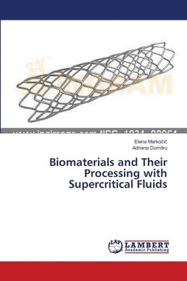 Biomaterials and Their Processing with Supercritical Fluids 1