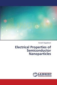 bokomslag Electrical Properties of Semiconductor Nanoparticles