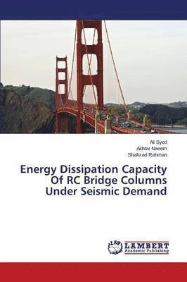 bokomslag Energy Dissipation Capacity Of RC Bridge Columns Under Seismic Demand