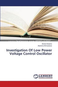 bokomslag Investigation Of Low Power Voltage Control Oscillator