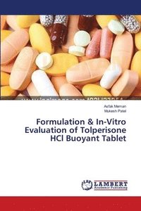bokomslag Formulation & In-Vitro Evaluation of Tolperisone HCl Buoyant Tablet