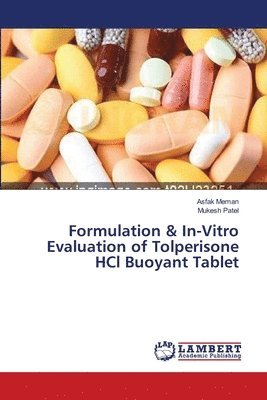 Formulation & In-Vitro Evaluation of Tolperisone HCl Buoyant Tablet 1