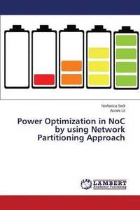 bokomslag Power Optimization in NoC by using Network Partitioning Approach