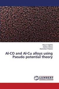 bokomslag Al-CO and Al-Cu alloys using Pseudo potential theory