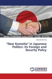 bokomslag ''New Komeito'' in Japanese Politics