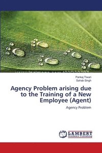 bokomslag Agency Problem arising due to the Training of a New Employee (Agent)