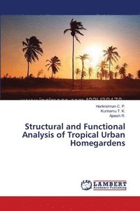 bokomslag Structural and Functional Analysis of Tropical Urban Homegardens