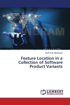 Feature Location in a Collection of Software Product Variants 1