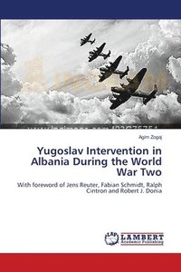 bokomslag Yugoslav Intervention in Albania During the World War Two