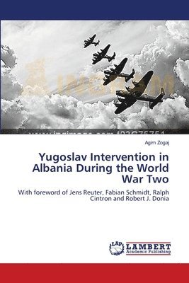 Yugoslav Intervention in Albania During the World War Two 1