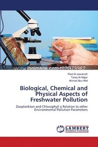 bokomslag Biological, Chemical and Physical Aspects of Freshwater Pollution