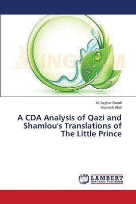 A CDA Analysis of Qazi and Shamlou's Translations of The Little Prince 1