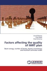 bokomslag Factors affecting the quality of IMRT plan
