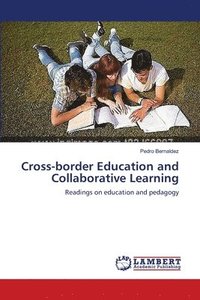 bokomslag Cross-border Education and Collaborative Learning