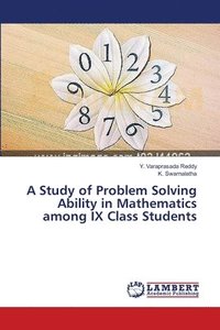 bokomslag A Study of Problem Solving Ability in Mathematics among IX Class Students
