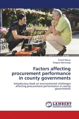 Factors affecting procurement performance in county governments 1