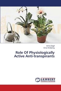bokomslag Role Of Physiologically Active Anti-transpirants