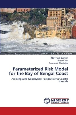 Parameterized Risk Model for the Bay of Bengal Coast 1