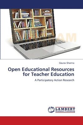 Gaurav Sharma, GAURAV SHARMA - Open Educational Resources for Teacher Education, Häftad
