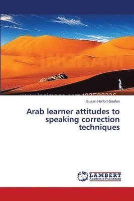 Arab learner attitudes to speaking correction techniques 1
