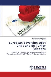 bokomslag European Sovereign Debt Crisis and EU-Turkey Relations
