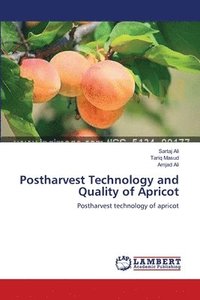 bokomslag Postharvest Technology and Quality of Apricot
