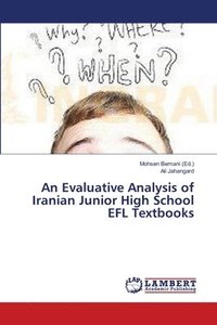 bokomslag An Evaluative Analysis of Iranian Junior High School EFL Textbooks