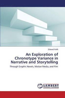 An Exploration of Chronotype Variance in Narrative and Storytelling 1