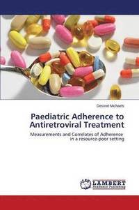 bokomslag Paediatric Adherence to Antiretroviral Treatment