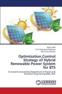 bokomslag Optimization, Control Strategy of Hybrid Renewable Power System for BTS