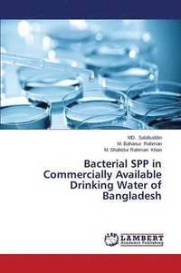 bokomslag Bacterial Spp in Commercially Available Drinking Water of Bangladesh
