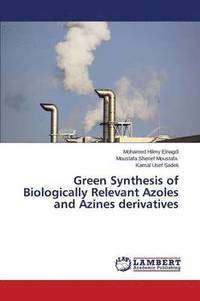 bokomslag Green Synthesis of Biologically Relevant Azoles and Azines Derivatives