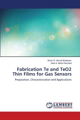 Fabrication Te and TeO2 Thin Films for Gas Sensors 1