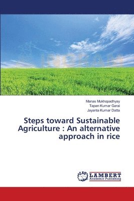 Steps toward Sustainable Agriculture 1