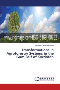 bokomslag Transformations in Agroforestry Systems in the Gum Belt of Kordofan