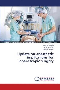 bokomslag Update on anesthetic implications for laparoscopic surgery