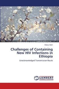 bokomslag Challenges of Containing New HIV Infections in Ethiopia