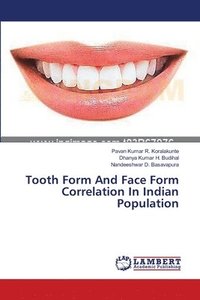 bokomslag Tooth Form And Face Form Correlation In Indian Population
